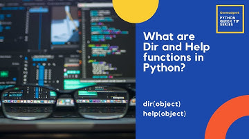 Python quick tips - Help and Dir