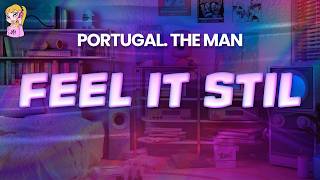 Portugal. The Man - Feel It Still Lyrics Best Y2K Hits