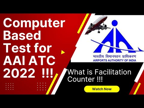 Computer Based Test- AAI ATC CBT 2022.  Will CBT be conducted on 27 July 2022? Facilitation Counter?