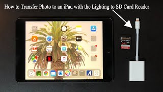 How to Transfer Photo to an iPad with the Lighting to SD Card Reader