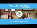 “La envidia femenina” un punto de vista psicoanalítico con José Luis Zamarripa