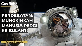 Mungkinkah Manusia Pergi ke Bulan?! | Gus Baha