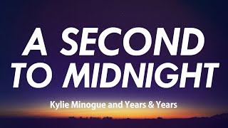 Kylie Minogue and Years & Years - A Second to Midnight (Lyrics)