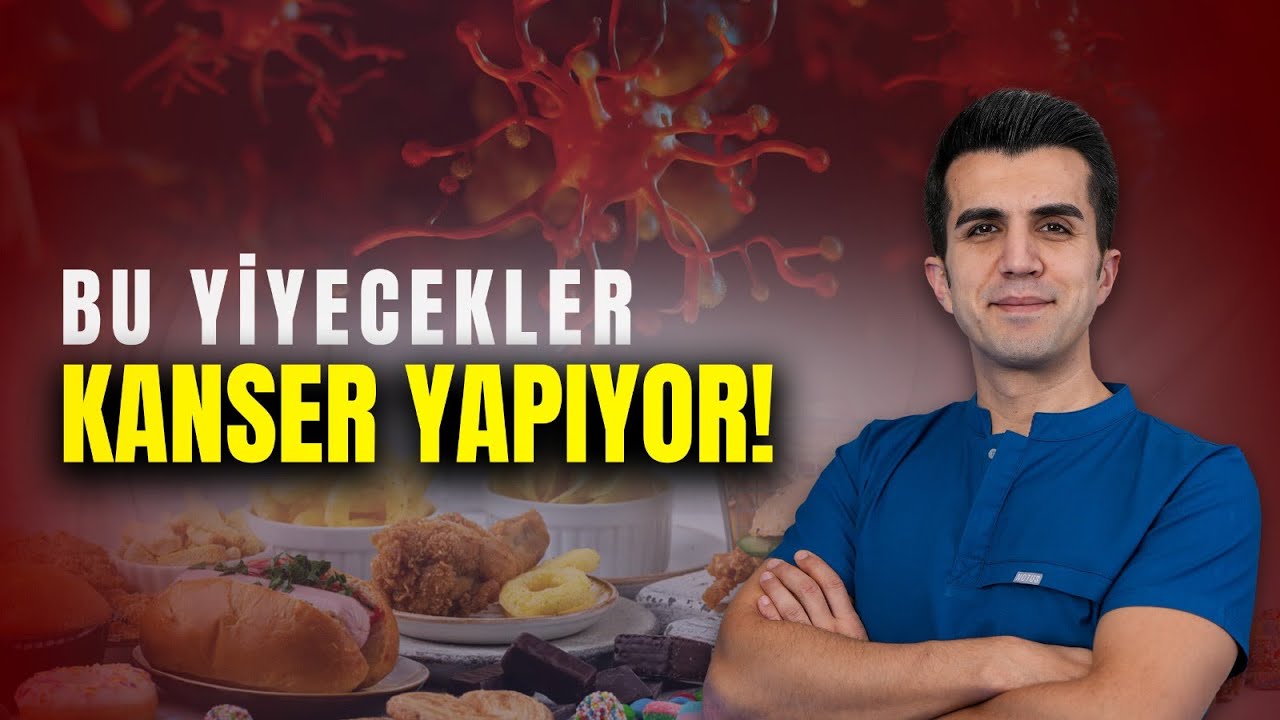 DİKKAT: BU YİYECEKLER SİZİ KANSER YAPIYOR!