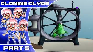 Cloning Clyde - Part 5: The Wheels Go Round