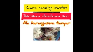 cara buat banten soroan tumpeng 11 utawi dendanan sari ala karangasem tianyar