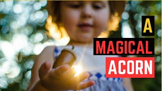 The Magical Acorn, Power Of Belief Kids Story