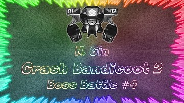 Crash Bandicoot 2 Cortex Strikes Back ★ Perfect Boss Battle #4 • N. Gin