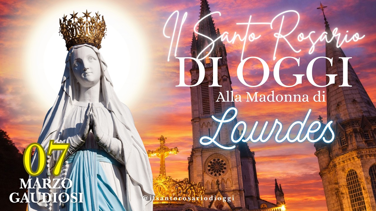 Santo Rosario di Lourdes di oggi, Sabato 07 Marzo Sante Perpetua e Felicita Martiri Misteri Gaudiosi