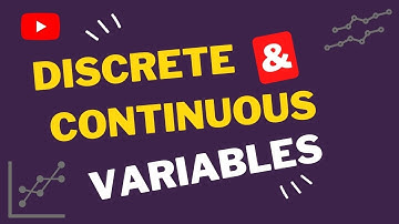 The Difference between Discrete and Continuous Variables