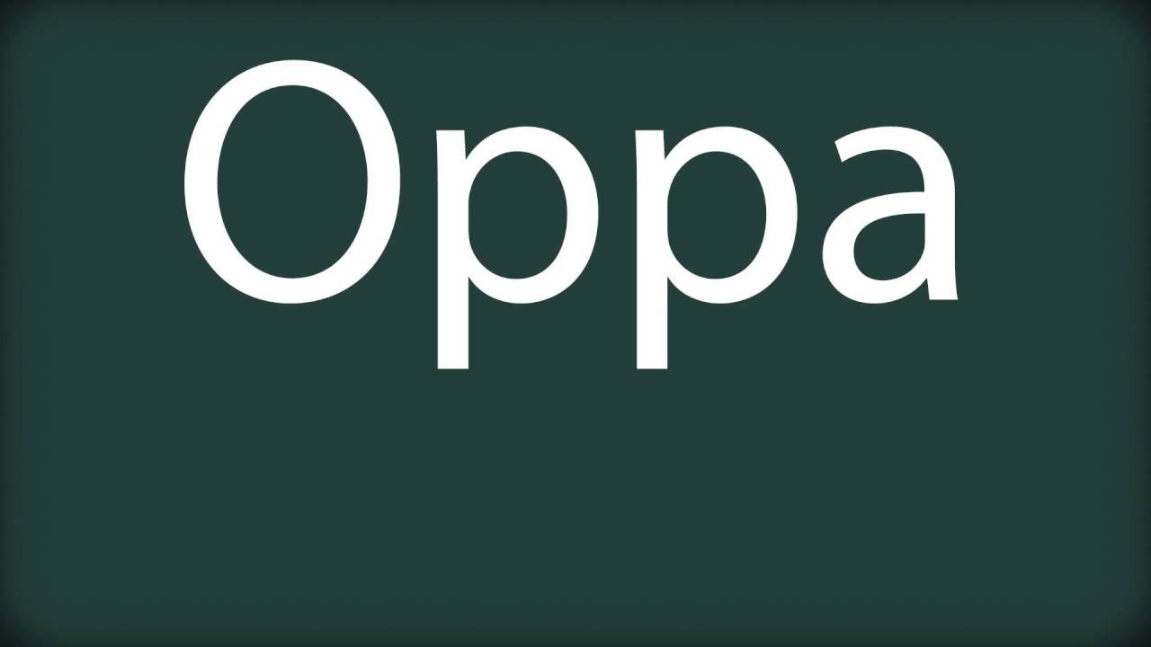 How To Pronounce Oppa YouTube