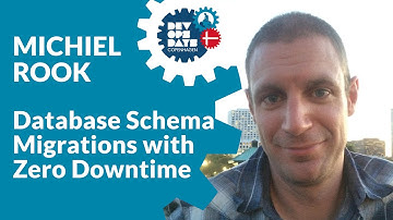 Michiel Rook - Database Schema Migrations with Zero Downtime