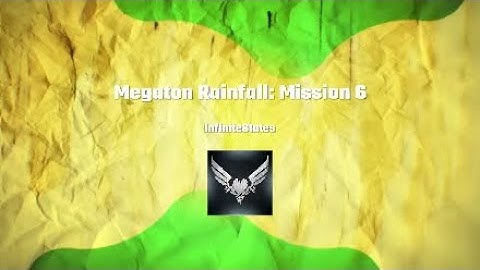 Megaton Rainfall Mission 6