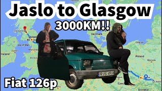 Jasło to Glasgow 2 Friends 3000KM Journey Across 5 Country's!! in a Fiat 126p