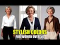 7 Colour Combinations That Make You Look Expensive & Elegant | Women's Fashion Over 50