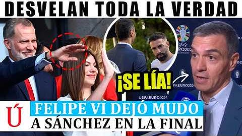 🔴 FILTRAN CÓMO Felipe VI HUMILLÓ a Pedro Sánchez por Carvajal, Morata y la Selección tras la final