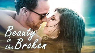 Beauty in the Broken | Feature Film