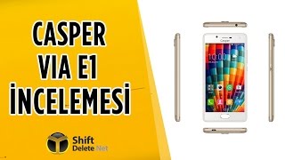 casper via e1 inceleme