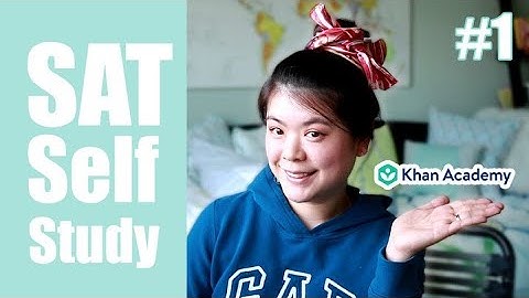 How to use Khan Academy to Self Study for the SAT | Self-Study Part 1