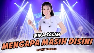 Wika Salim - Mengapa Masih Disini | Jika cintamu bukan untukku