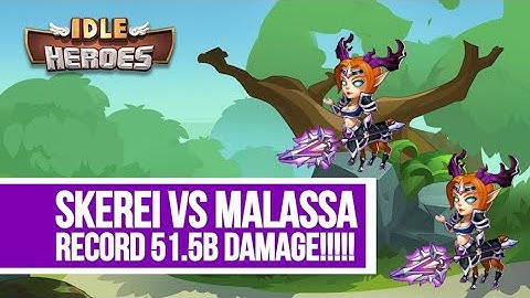 Idle Heroes - Skerei Army vs Malassa Record Damage