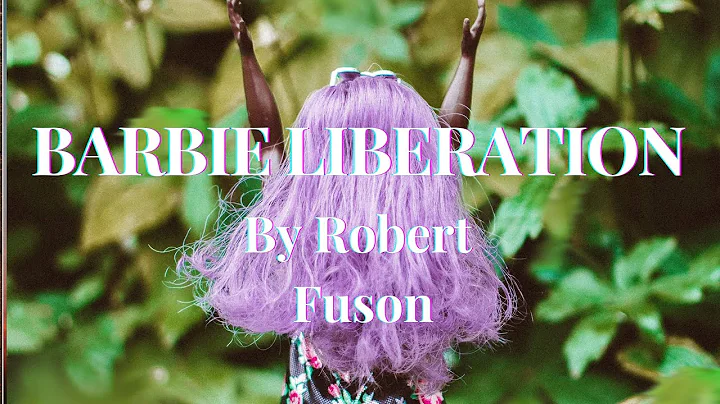 BARBIE LIBERATION || by Robert Fuson