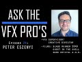 Ask the vfx pros episode 24 peter eszenyi