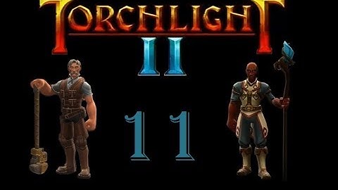 Torchlight II Co-op: Engineer and Embermage 11 - Slaver