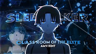Ayanokoji [Edit 4K] Sleepwalker || Class Room of The Elite!