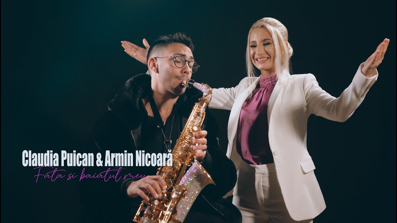 Claudia Puican si Armin Nicoara    Fata si baiatul meu  Videoclip Oficial 