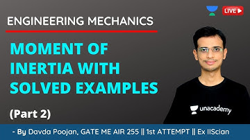 L 3 | MOMENT OF INERTIA WITH SOLVED EXAMPLES | Engineering Mechanics | GATE/ESE 2021 | Davda Poojan