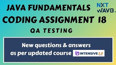 Coding Assignment 18 | Java fundamentals | nxtwave | QA Testing #ccbp #ccbpacademy #qatesting
