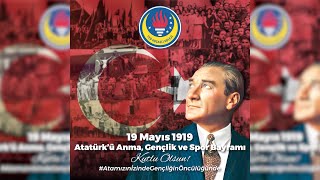 19 Mayıs Atatürk'ü Anma, Gençlik ve Spor Bayramı Törenimiz