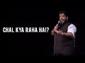 "Chal Kya Raha Hai" - Stand-Up Comedy by Jeeveshu Ahluwalia