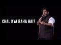 "Chal Kya Raha Hai" - Stand-Up Comedy by Jeeveshu Ahluwalia