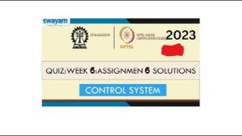 Control Systems Week 6 Solution NPTEL #nptel #nptel_assignment #nptel2023 #control_system #solution