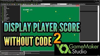 GameMaker Tutorial: Display Player Score (Without Coding) PART 2