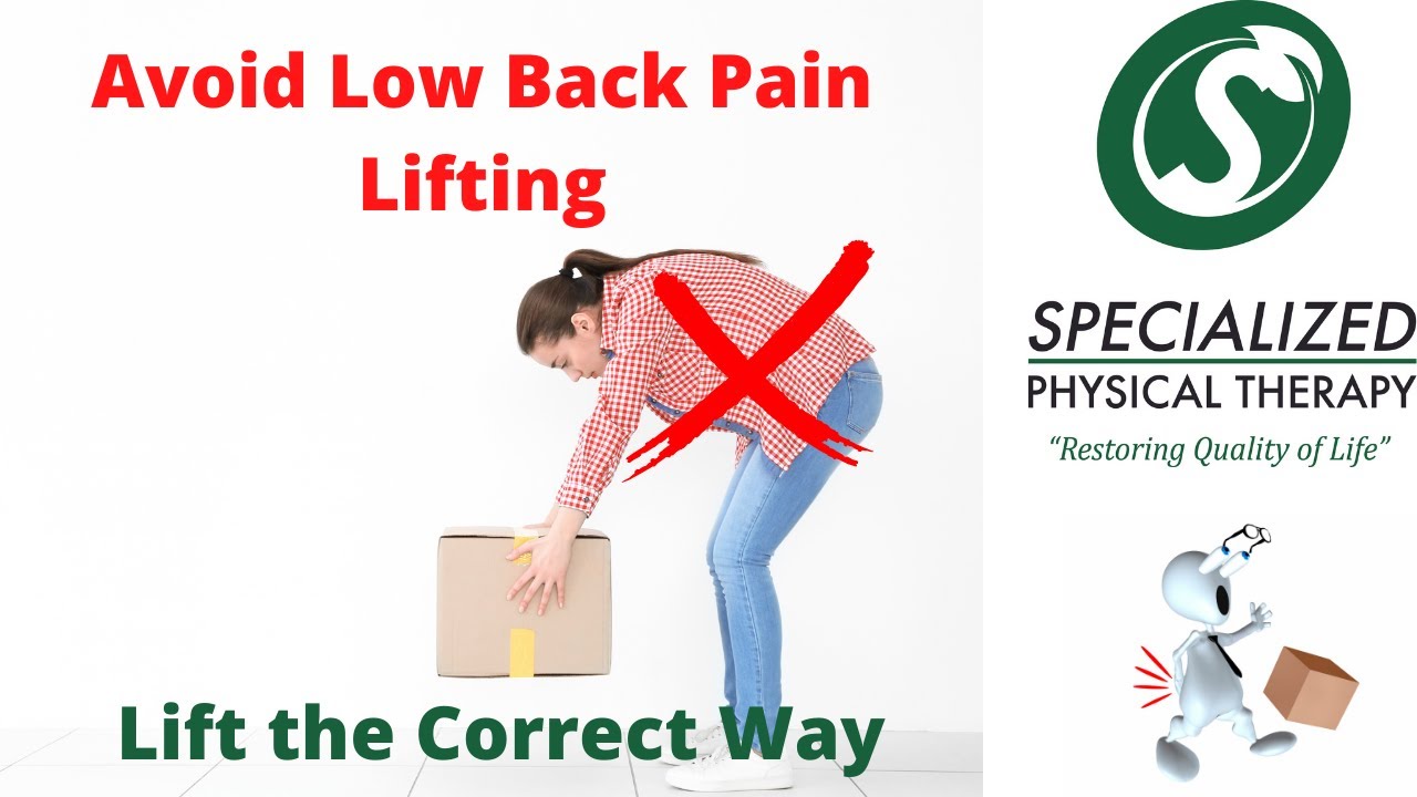 Low Back Pain - Lift the Right Way - Specialized Physical Therapy