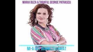 MARIA BUZA & TARAFUL GEORGE PATRASCU   MI A DAT DUMNEZEU BAIAT