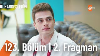 Kardeşlerim 123. Bölüm 2. Fragmanı | \