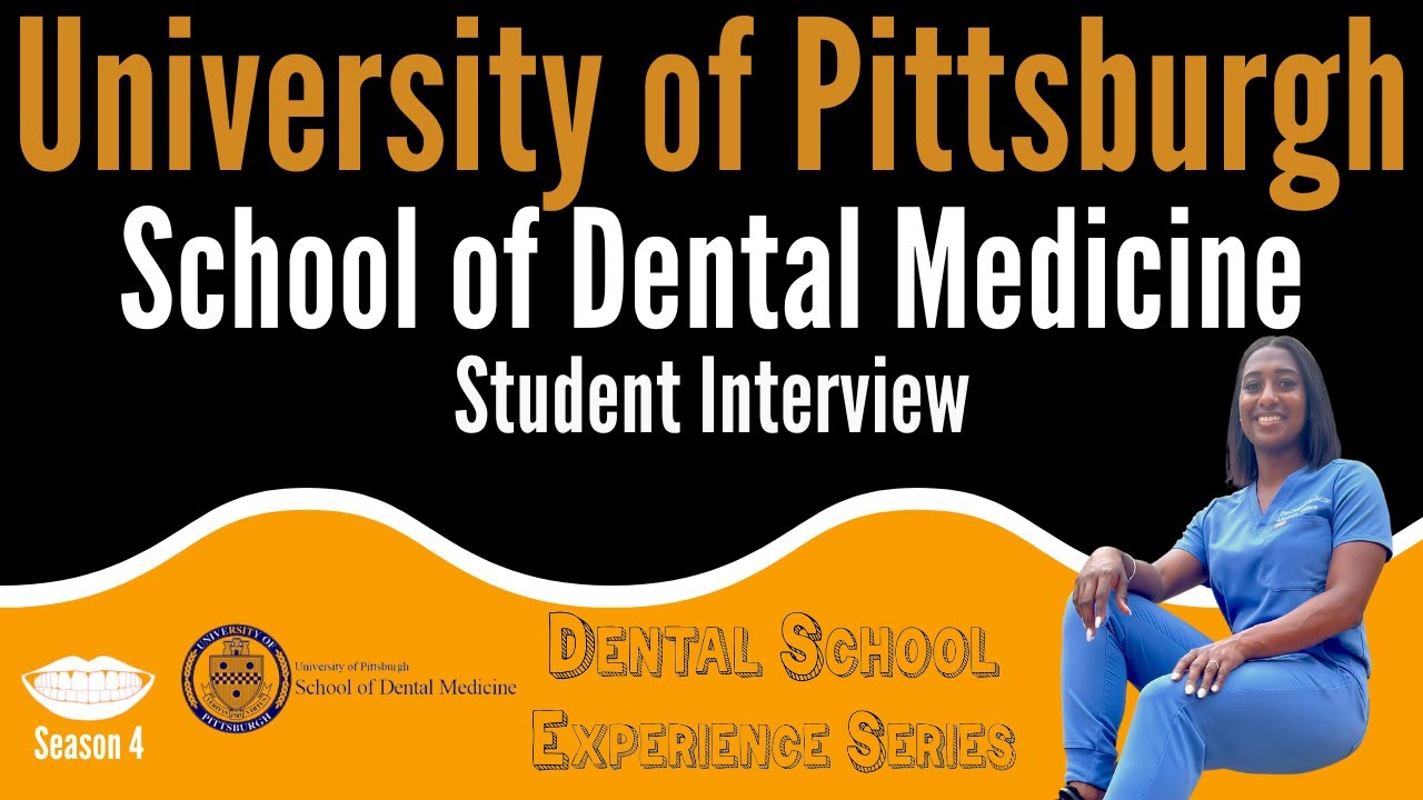 University Of Pittsburgh School Of Dental Medicine Student Interview university-of-pittsburgh-school-of-dental-medicine-student-interview