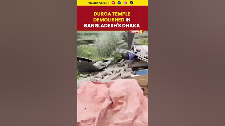 Durga Temple Demolished in Dhaka, Bangladesh Sparks Outrage
