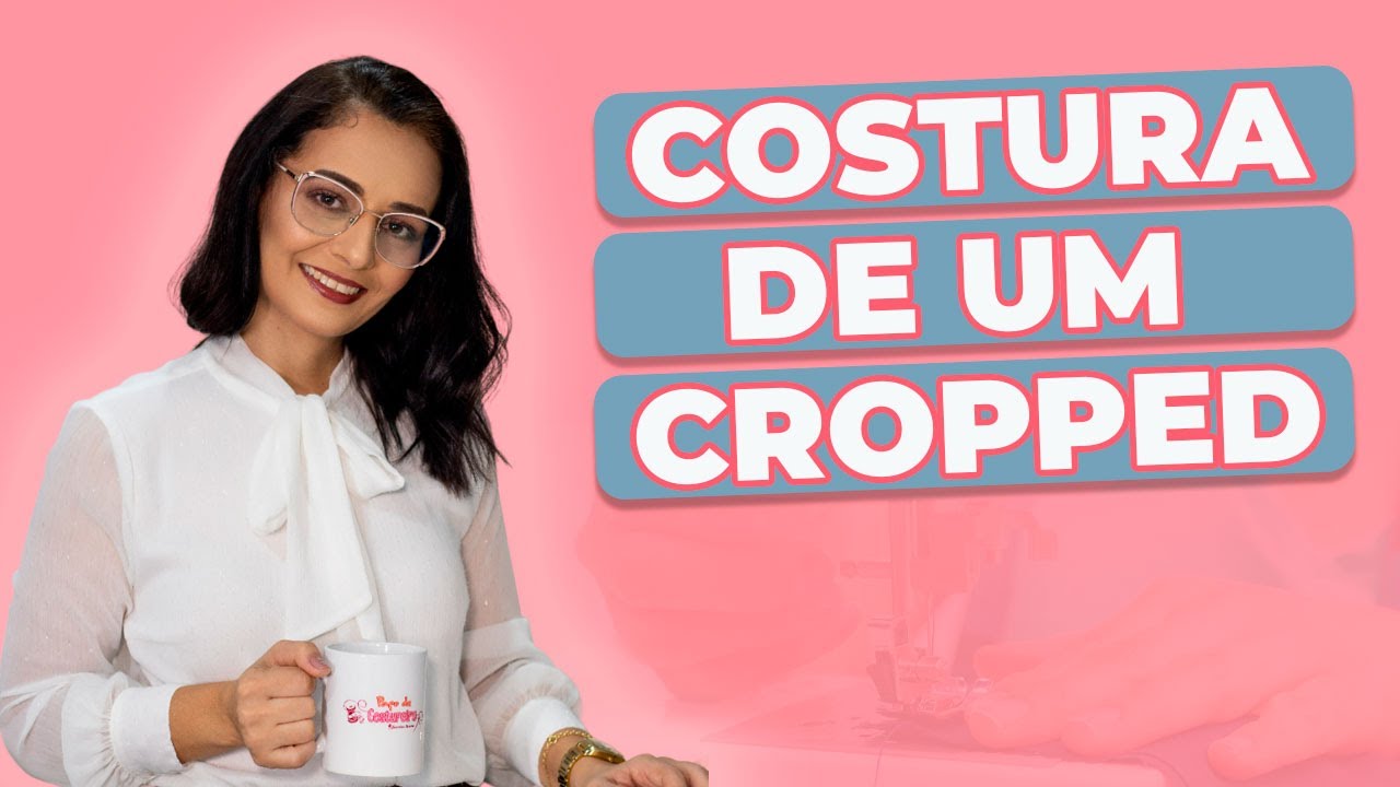 Costura de um Cropped | Modelagem e Costura Fácil