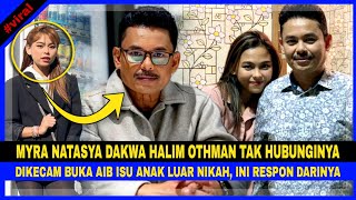 HALIM OTHMAN Belum Hubungi MYRA NATASYA ISU ANAK LUAR NIKAH, Dikecam Buka AIB, Ini RESPON Dari MYRA!