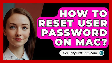 How To Reset User Password On Mac? - SecurityFirstCorp.com