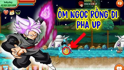 Một Ngày Đi Phá Up Bên Hành Tinh Namec - Ngọc Rồng Online