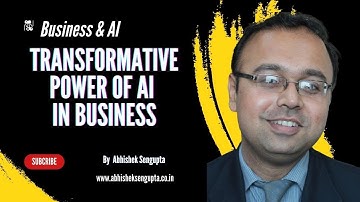 Transformative Power of Integrating AI in Business | Business & AI Series