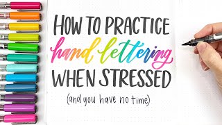 How To Practice Hand Lettering When Stressed And Busy