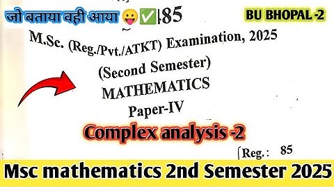 Complex analysis 2025 paper || Msc 2nd semester mathematics || Bu Bhopal ||