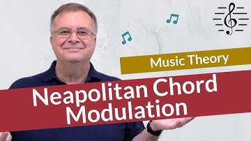 Modulation using the Neapolitan Chord - Music Theory